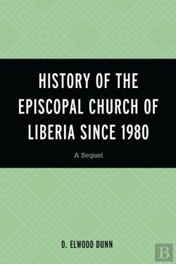Bertrand.pt - History Of The Episcopal Church Of Liberia Since 1980