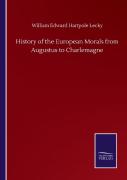History Of The European Morals From Augustus To Charlemagne