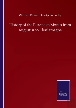 Bertrand.pt - History Of The European Morals From Augustus To Charlemagne