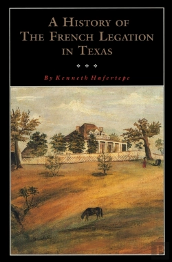 Bertrand.pt - History Of The French Legation In Texas