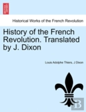 History Of The French Revolution. Transl