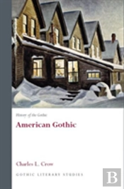 History Of The Gothic: American Gothic