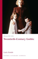 History Of The Gothic: Twentieth-Century Gothic
