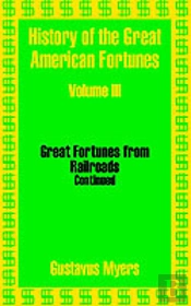 History Of The Great American Fortunes