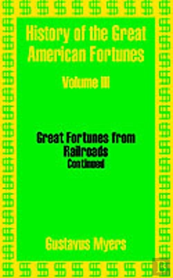 Bertrand.pt - History Of The Great American Fortunes