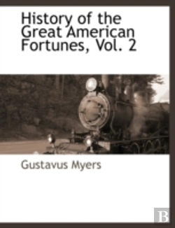 Bertrand.pt - History Of The Great American Fortunes,