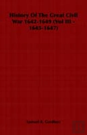 History Of The Great Civil War 1642-1649 (Vol Iii - 1645-1647)