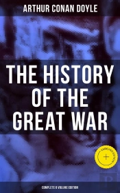 History Of The Great War (Complete 6 Volume Edition)