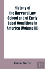 History Of The Harvard Law School And Of Early Legal Conditions In America (Volume Iii)