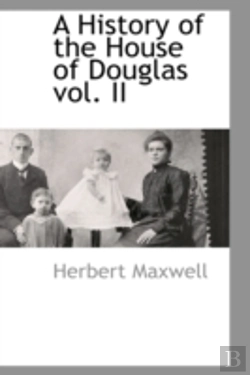 Bertrand.pt - History Of The House Of Douglas Vol. Ii
