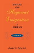 History Of The Huguenot Emigration To America