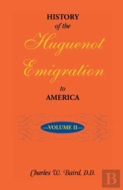History Of The Huguenot Emigration To America