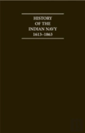 History Of The Indian Navy 1613-1863 2 Volume Set