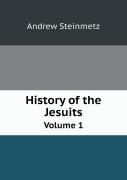 History Of The Jesuits Volume 1