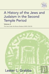 History Of The Jews And Judaism In The Second Temple Period, Volume 4