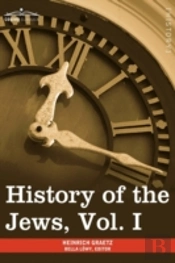 History Of The Jews, Vol. I (In Six Volu