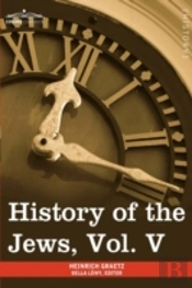 History Of The Jews, Vol. V (In Six Volu