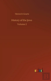 History Of The Jews :Volume 2
