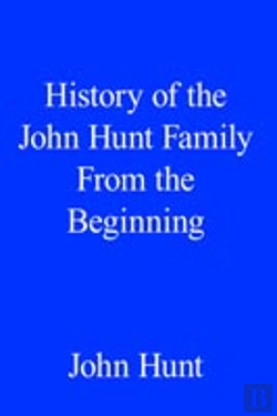 Bertrand.pt - History Of The John Hunt Family From The Beginning