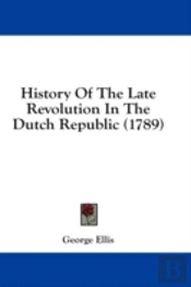 History Of The Late Revolution In The Du