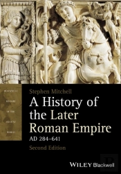 History Of The Later Roman Empire, Ad 284-641