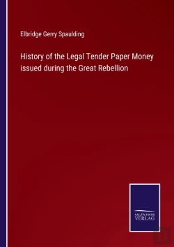 Bertrand.pt - History Of The Legal Tender Paper Money Issued During The Great Rebellion