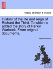 History Of The Life And Reign Of Richard