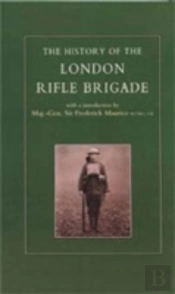 History Of The London Rifle Brigade 1859-1919