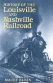History Of The Louisville And Nashville Railroad