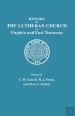 Bertrand.pt - History Of The Lutheran Church In Virginia And East Tennessee