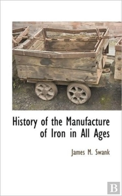 Bertrand.pt - History Of The Manufacture Of Iron In Al