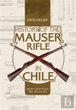 History Of The Mauser Rifle In Chile