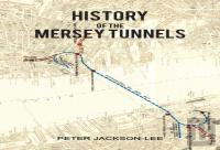 History Of The Mersey Tunnels