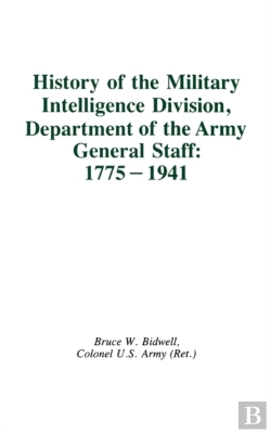 Bertrand.pt - History Of The Military Intelligence Division, Department Of The Army General Staff: 1775-1941