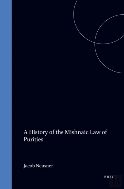 Bertrand.pt - History Of The Mishnaic Law Of Purities, Volume 12: Tohorot. Literary And Historical Problems