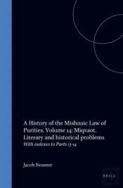 History Of The Mishnaic Law Of Purities, Volume 14: Miqvaot. Literary And Historical Problems