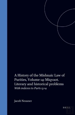 Bertrand.pt - History Of The Mishnaic Law Of Purities, Volume 14: Miqvaot. Literary And Historical Problems