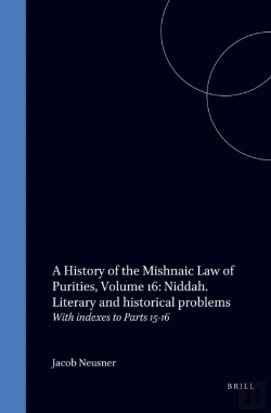 Bertrand.pt - History Of The Mishnaic Law Of Purities, Volume 16: Niddah. Literary And Historical Problems