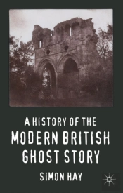 History Of The Modern British Ghost Story