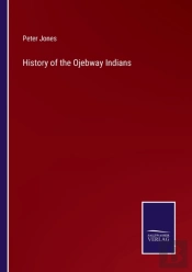 History Of The Ojebway Indians