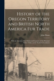 History Of The Oregon Territory And Brit
