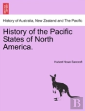 History Of The Pacific States Of North A