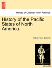 History Of The Pacific States Of North A