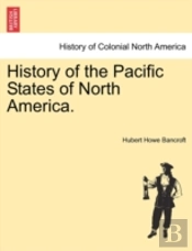 History Of The Pacific States Of North A
