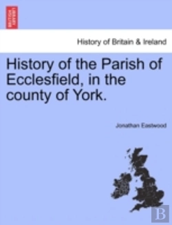 Bertrand.pt - History Of The Parish Of Ecclesfield, In