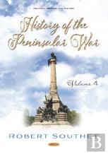 History Of The Peninsular War. Volume Iv