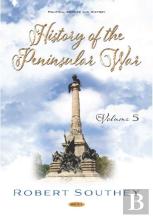 History Of The Peninsular War. Volume V
