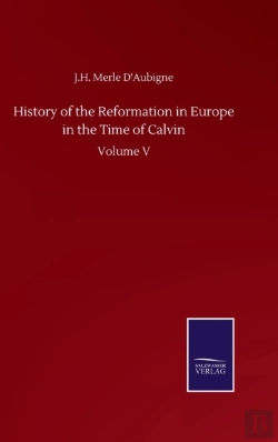 Bertrand.pt - History Of The Reformation In Europe In The Time Of Calvin