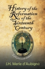 History Of The Reformation Of The Sixteenth Century