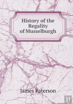 Bertrand.pt - History Of The Regality Of Musselburgh